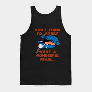 What A Wonderful Pearl Tank Top